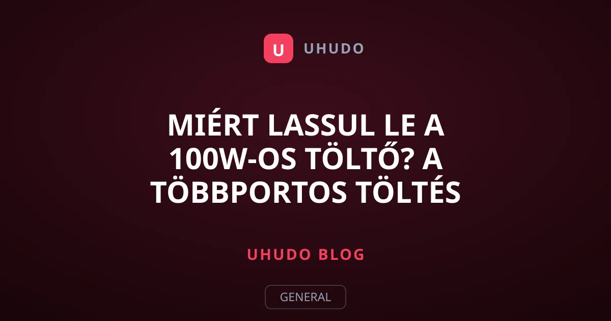 Miért lassul le a 100W-os töltő? A többportos töltés titka
